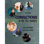 Corrections in the 21st Century by Schmalleger, Frank; Smykla, John, 9780078026478