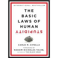 The Basic Laws of Human Stupidity by Cipolla, Carlo M.; Taleb, Nassim Nicholas, 9780385546478