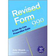 Revised Form 990 A Line-by-Line Preparation Guide by Blazek, Jody; Adams, Amanda, 9780470446478
