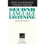 Second Language Listening: Theory and Practice by John Flowerdew , Lindsay Miller, 9780521786478