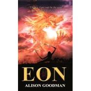 Eon : Dragoneye Reborn by Goodman, Alison, 9780606236478