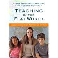Teaching in the Flat World by Darling-Hammond, Linda; Rothman, Robert, 9780807756478