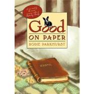Good on Paper by Parkhurst, Bodie; Wachter, Sherry, 9781449586478