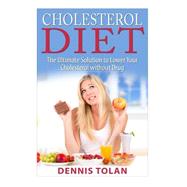 Cholesterol Diet by Tolan, Dennis, 9781508506478
