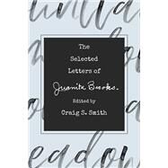 The Selected Letters of Juanita Brooks by Smith, Craig S., 9781607816478