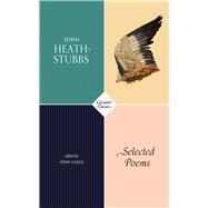 Selected Poems by Clegg, John; Heath-Stubbs, John, 9781784106478