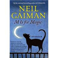 M Is for Magic by Gaiman, Neil, 9780061186479