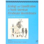 Ecology and Classification of North American Freshwater Invertebrates by Thorp; Covich, 9780126906479