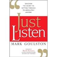 Just Listen by Goulston, Mark; Ferrazzi, Keith, 9780814436479