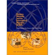 Diaspora Networks and the International Migration of Skills : How Countries Can Draw on Their Talent Abroad by Kuznetsov, Yevgeny, 9780821366479