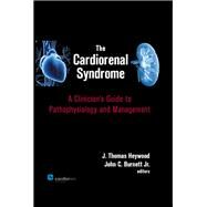 The Cardiorenal Syndrome by Heywood, J. Thomas, M.D.; Burnett, John C., Jr., M.D., 9780979016479
