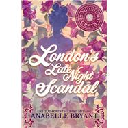 London's Late Night Scandal by Bryant, Anabelle, 9781420146479