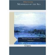 Memorials of the Sea by Scoresby, William, 9781505526479