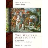 The Western Perspective A History of European Civilization, Volume B: 1300-1815 by Cannistraro, Philip V.; Reich, John J., 9780030456480
