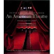 An American Theatre; The Story of Westport Country Playhouse, 1931-2005 by Richard Somerset-Ward; With a foreword by Joanne Woodward and Paul Newman, 9780300106480
