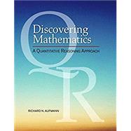 Bundle: Discovering Mathematics: A Quantitative Reasoning Approach, Loose-leaf Version, 1st + WebAssign, Single-Term Printed Access Card by Aufmann, Richard, 9780357016480