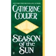 Season of the Sun by Coulter, Catherine (Author), 9780451206480