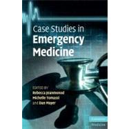 Case Studies in Emergency Medicine by Edited by Rebecca Jeanmonod , Michelle Tomassi , Dan Mayer, 9780521736480