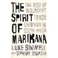 The Spirit of Marikana by Sinwell, Luke; Mbatha, Siphiwe (CON), 9780745336480