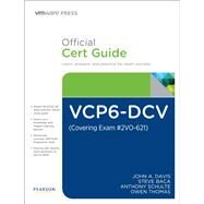 VCP6-DCV Official Cert Guide (Covering Exam #2VO-621) by Davis, John A.; Baca, Steve; Thomas, Owen, 9780789756480