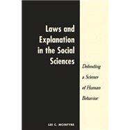 Laws And Explanation In The Social Sciences by Mcintyre,Lee C, 9780813336480