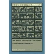 Beyond Prejudice by Pluhar, Evelyn B.; Rollin, Bernard E. (CON), 9780822316480