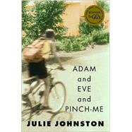 Adam and Eve and Pinch-Me by JOHNSTON, JULIE, 9780887766480