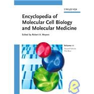Encyclopedia of Molecular Cell Biology and Molecular Medicine, Volume 11 Proteasomes to Receptor, Transporter and Ion Channel Diseases by Meyers, Robert A., 9783527306480