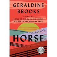 Horse A Novel by Brooks, Geraldine, 9780593556481