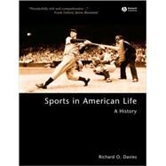 Sports in American Life : A History by Davies, Richard O., 9781405106481