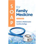 SOAP for Family Medicine by Maldonado, Daniel; Zuniga, Cynthia, 9781975216481