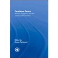 Gendered Peace: Women's Struggles for Post-War Justice and Reconciliation by Pankhurst; Donna, 9780415956482