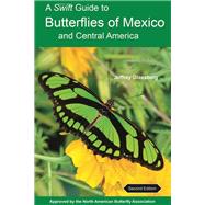 A Swift Guide to Butterflies of Mexico and Central America by Glassberg, Jeffrey, 9780691176482