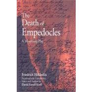 The Death of Empedocles: A Mourning-play by Holderlin, Friedrich; Krell, David Farrell, 9780791476482