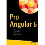 Pro Angular 6 by Freeman, Adam, 9781484236482