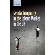 Gender Inequality in the Labour Market in the UK by Razzu, Giovanni, 9780199686483