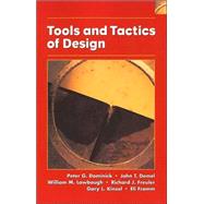 Tools and Tactics of Design by Dominick, Peter G.; Demel, John T.; Lawbaugh, William M.; Freuler, Richard J.; Kinzel, G. L.; Fromm, Eli, 9780471386483