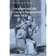 Smallpox and the Literary Imagination, 1660-1820 by Shuttleton, David E., 9781107406483