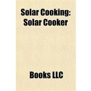 Solar Cooking : Solar Cooker by , 9781156226483
