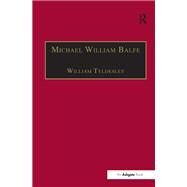 Michael William Balfe: His Life and His English Operas by Tyldesley,William, 9781138256484