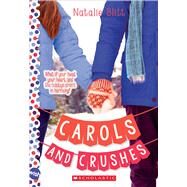 Carols and Crushes: Wish Novel A Wish Novel by Blitt, Natalie, 9781338166484