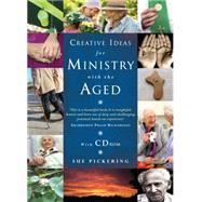 Creative Ideas for Ministry With the Aged by Pickering, Sue, 9781848256484