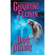 Dark Melody by Feehan, Christine, 9780062016485