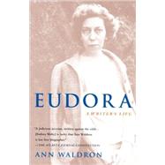 Eudora Welty A Writer's Life by WALDRON, ANN, 9780385476485