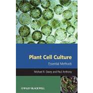 Plant Cell Culture Essential Methods by Davey, Michael R.; Anthony, Paul, 9780470686485