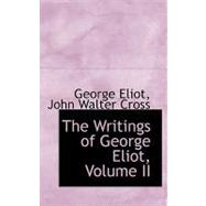 The Writings of George Eliot by Eliot, John Walter Cross George, 9780554526485