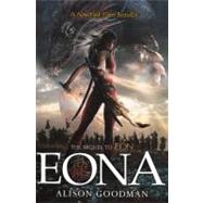 Eona: The Last Dragoneye by Goodman, Alison, 9780606236485