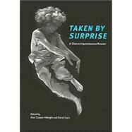 Taken by Surprise : A Dance Improvisation Reader by Albright, Ann Cooper; Gere, David, 9780819566485