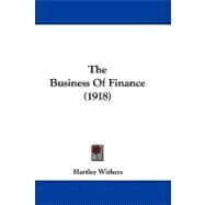 The Business of Finance by Withers, Hartley, 9781104276485