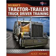Tractor-Trailer Truck Driver Training by Adams, Alice; PTDI, 9781111036485